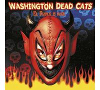 WASHINGTON DEAD CATS - El Diablo Is Back! [VINYL]