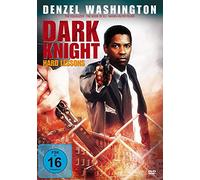 Washington,Denzel - Dark Knight-Hard Lessons