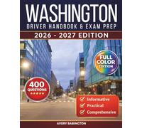 Washington Driver Handbook & Exam Prep: 400 Practice Questions, Road Signs Guide & Complete Study Manual for the Washington DC DMV Permit Test (FULL COLOR EDITION)