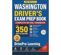 Washington Driver’s Exam Prep Book: Complete WA DOL Handbook with Road Signs, Traffic Laws, & Study Tips to Pass the Permit Test Easily (Full Color Edition)