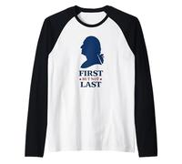 Washington First But Not Last President Silhouette Raglan Baseball Tee