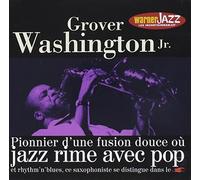 Washington Grover - Piopner D' Une Fusion Douce Ou: Jazz Rime Avec Pop