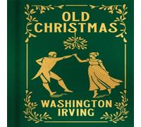 Washington Irving Old Christmas Hardback Book Washington Irving Multicolor