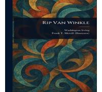 Washington Irving Rip Van Winkle Paperback Book Washington Irving Multicolor