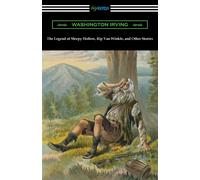Washington Irving The Legend of Sleepy Hollow, Rip Van Winkle, & Other Stories Washington Irving Multicolor