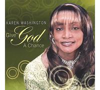 Washington, Karen - Give God a Chance