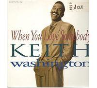 Washington, Keith - When You Love Somebody / Lovers After All [VINYL]
