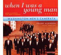 Washington Men's Camerata - When I Was a Young Man