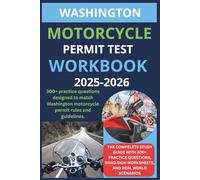 WASHINGTON MOTORCYCLE PERMIT TEST WORKBOOK: A COMPLETE STUDY GUIDE WITH 300+ PRACTICE QUESTIONS. ROAD SIGN WORKSHEETS, AND REAL WORLD SCENARIOS