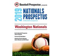 Washington Nationals, 2019: A Baseball Companion