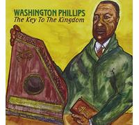 Washington Phillips – The Key To The Kingdom – Yazoo