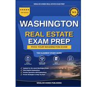 Washington Real Estate Exam Prep: The Simple Step-by-Step Study Guide to Pass Your Washington Broker License Exam on the First Try With Practice ... Easy (Winslow Homes Real Estate Exam Prep)