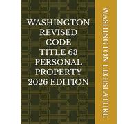 WASHINGTON REVISED CODE TITLE 63 PERSONAL PROPERTY 2026 EDITION