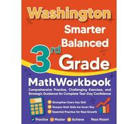Washington Smarter Balanced 3rd Grade Math Workbook: Comprehensive Practice, Challenging Exercises, and Strategic Guidance for Complete Test-Day Confidence