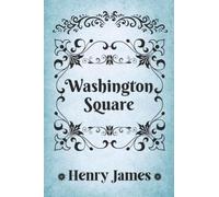 Washington Square: with original illustrations