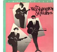 WASHINGTON SQUARES - fair and square LP [VINYL]