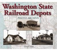 Washington State Railroad Depots Photo Archive