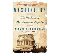 Washington: The Making of the American Capital