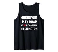Washington Wo auch Immer ich umherife, Mein Herz bleibt in Washington Tank Top