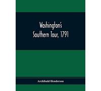 Washington'S Southern Tour, 1791