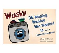 Washy The Washing Machine Who Wanted To... Save the Oceans!