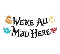 Wasise Mad Hatter Tea Party Decorations - Afternoon Tea Decorations, Alice in Wonderland Decoration, "We're All Mad Here" Party Banner, DIY Hanging Flag for Birthday Bridal Baby Shower Garden Decor
