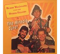 Wasisname, Buddy & Other Feller - Miracle Cure