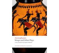 Wasps and Other Plays: A new verse translation, with introduction and notes (Oxford World's Classics)