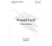 [(Wassail Carol: Vocal Score)] [Author: William Mathias] published on (December, 1969)