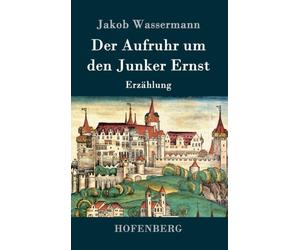Wassermann - Der Aufruhr um den Junker Ernst Erzhlung - New hardback - X555z