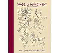 Wassily Kandinsky: The Sketchbooks