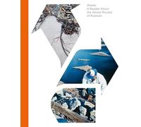 Waste: A Reader about the Global Routes of Rubbish