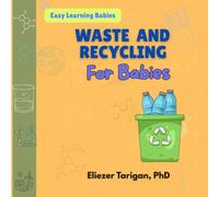 Waste and Recycling for Babies (Easy Learning Babies)