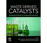 Waste Derived Catalysts : Sustainable Materials for Energy and Environment