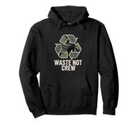 Waste Not Crew Recycling Eco Sustainability Pullover Hoodie
