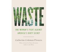 Waste: One Woman’s Fight Against America’s Dirty Secret