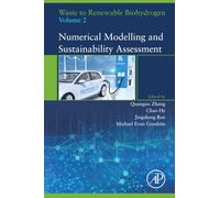 Waste to Renewable Biohydrogen, Volume 2: Numerical Modelling and Sustainability Assessment