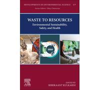 Waste to Resources : Environmental Sustainability, Safety, and Health