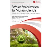 Waste Valorization to Nanomaterials : Classification, Synthesis Methods, and Applications