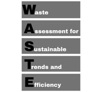 WASTE - Waste Assessment for Sustainable Trends and Efficiency: agenda, notebook, planner, organizer, journal, diary, memories, funny gift for family, friends and coworkers