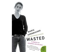 Wasted: A Memoir of Anorexia and Bulimia (P.S.)