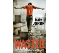 Wasted by Johnson, Mark (2008)