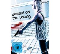 Wasted On The Young