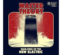 Wasted Theory - Warlords of the New Electric [VINYL]