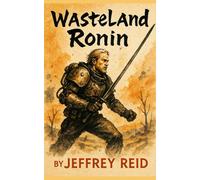 Wasteland Ronin: Tales from the Tunnels (The Railroad)