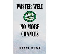 Waster Well 2: No More Chances