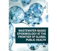 Wastewater-based epidemiology at the frontier of global public health