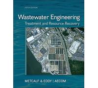Wastewater Engineering: Treatment and Resource Recovery (CIVIL ENGINEERING)