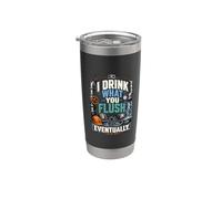 Wastewater Operator I Drink What You Flush Stainless Steel Insulated Tumbler