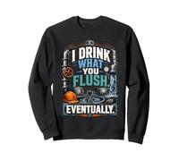 Wastewater Operator I Drink What You Flush Sweatshirt